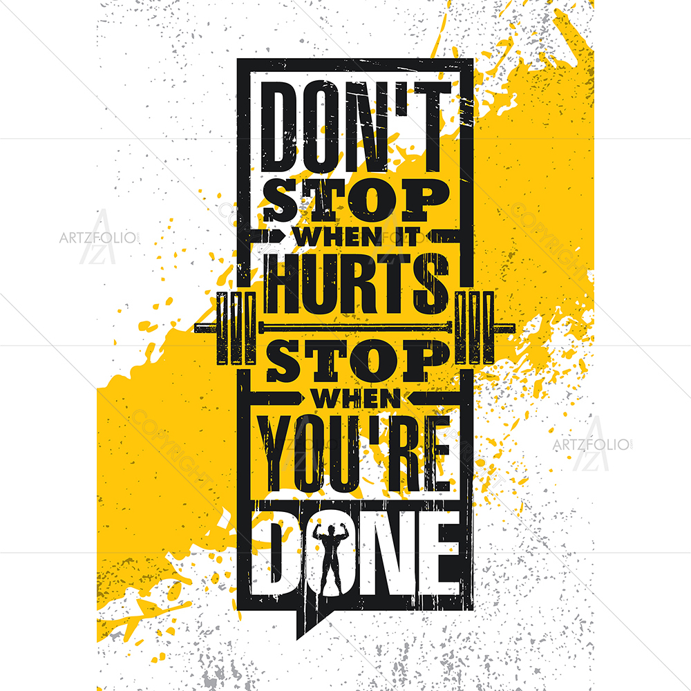 Don't Stop When It Hurts Motivational Quote — custom-size art design 5014018