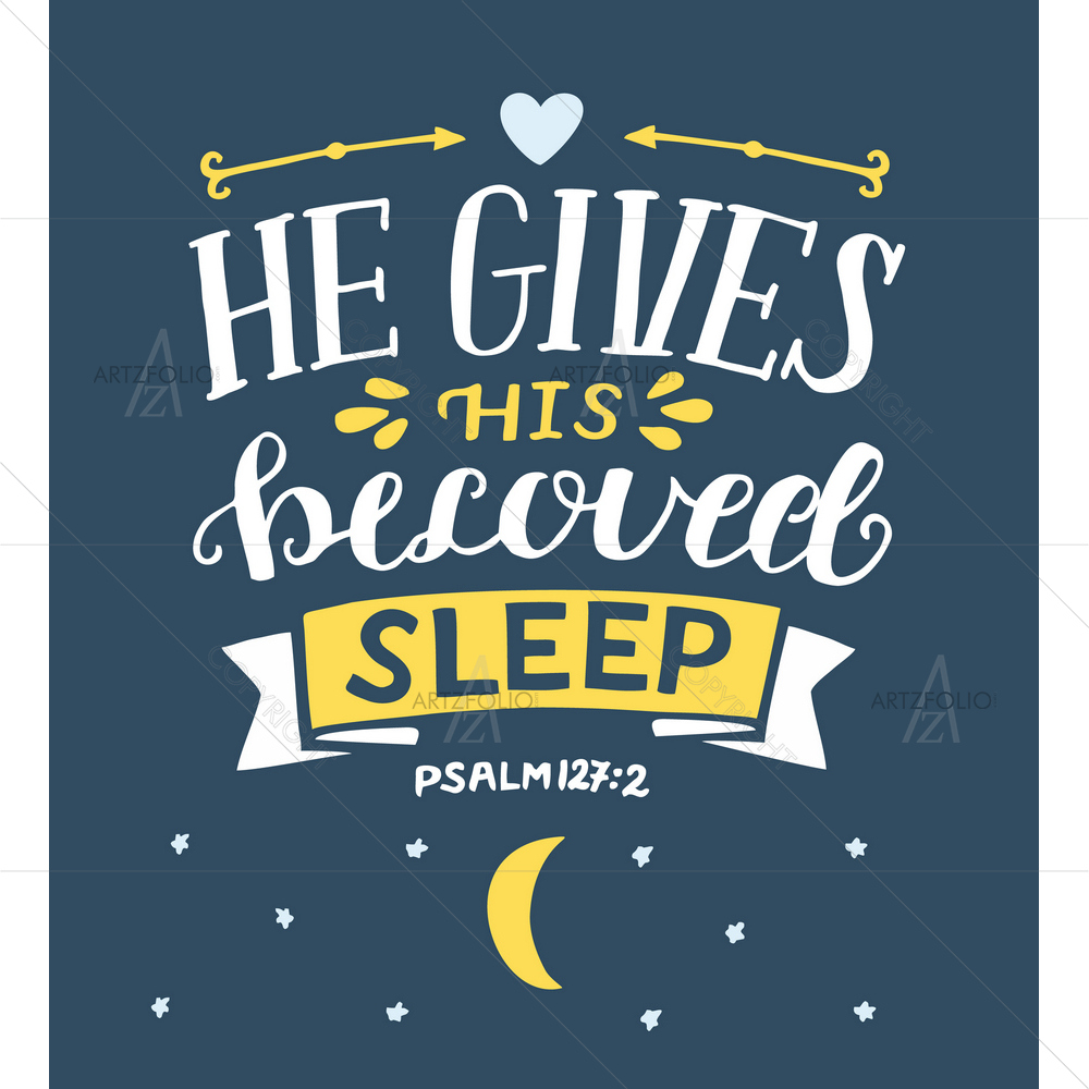 He Gives His Beloved Sleep Bible Verse Psalm — custom-size art design 5014144