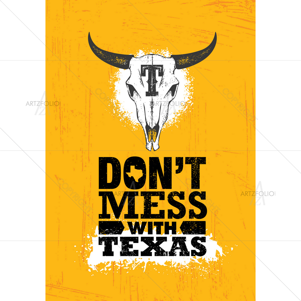 Don't Mess with Texas Quote — custom-size art design 5014194