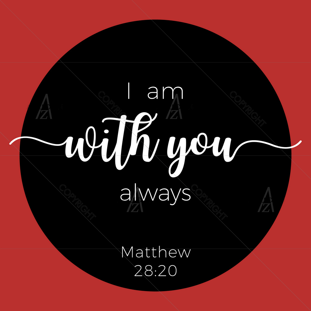 Matthew I Am With You Always Bible Verse — custom-size art design 5014249