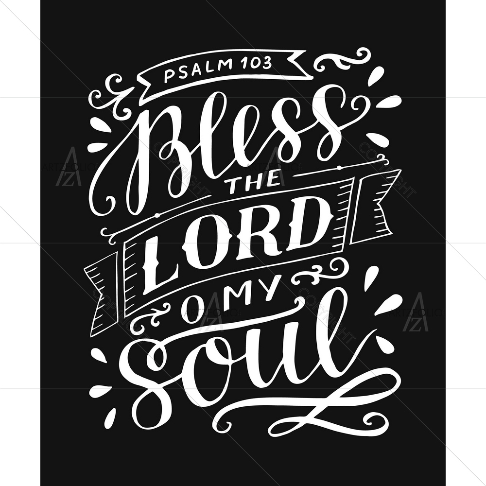 Bless The Lord O My Soul Bible Verse Psalm — custom-size art design 5014345