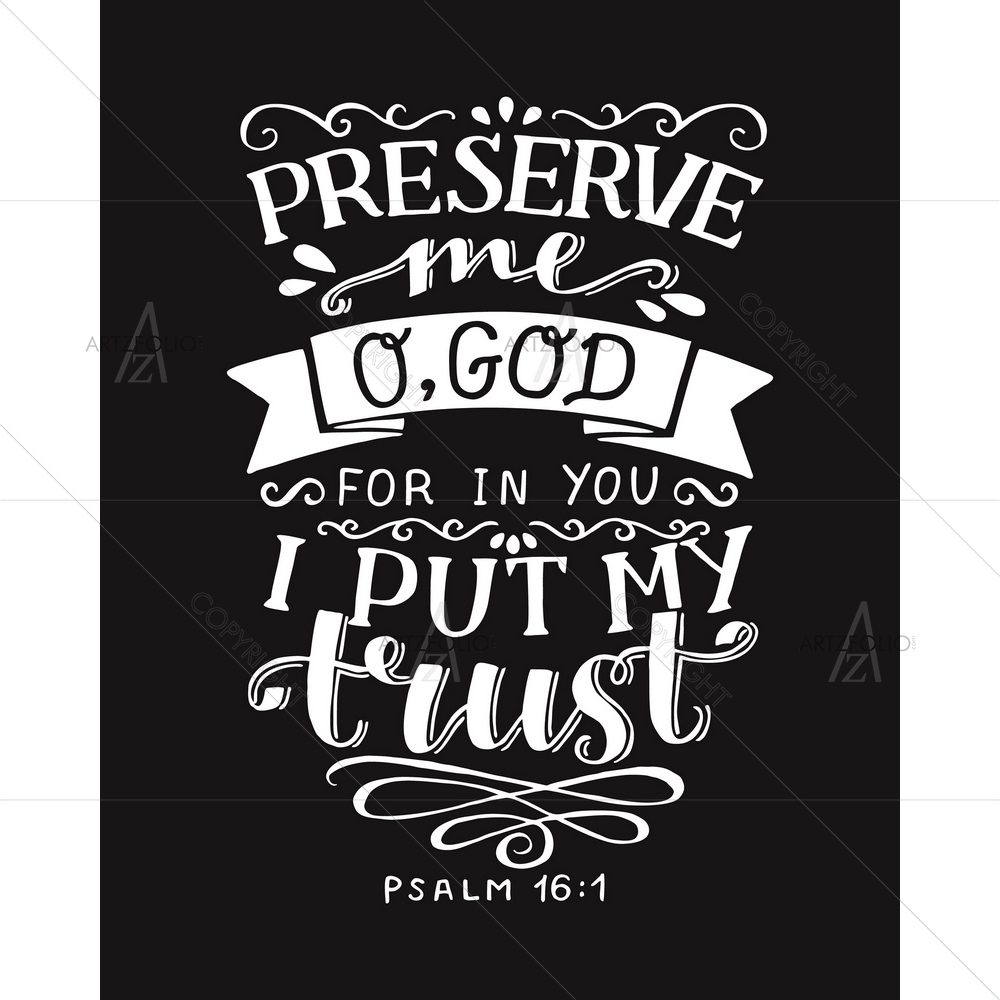 Preserve me O God Quote Psalm — Devotional custom art by ArtzFolio
