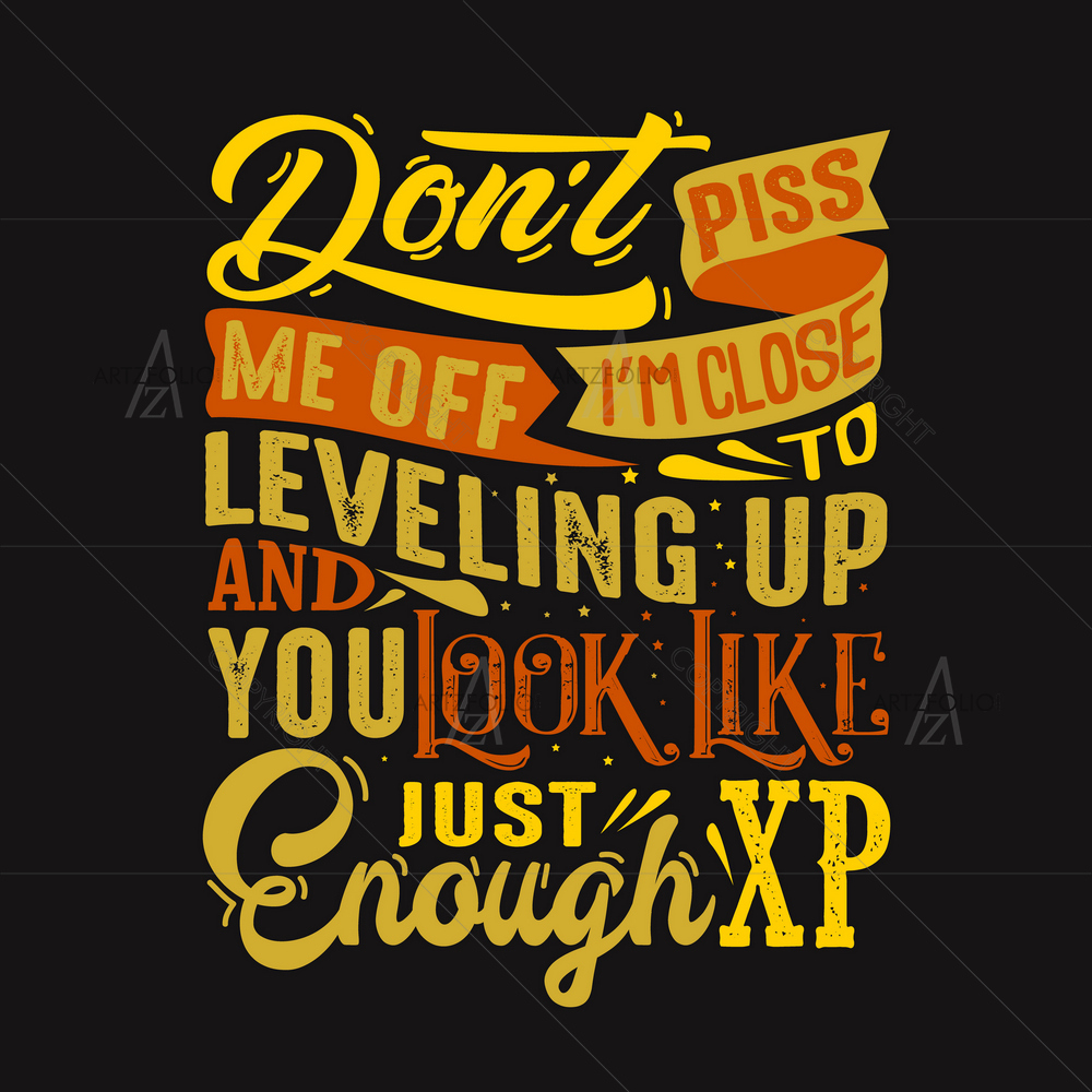 Don't Piss Me Funny Quote — Inspirational custom art by ArtzFolio